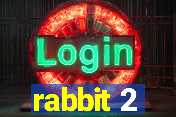 rabbit 2